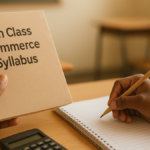 11th class commerce syllabus — Commerce in Class XI, Unit by Unit: What Accountancy Actually Demands in the First Ten We